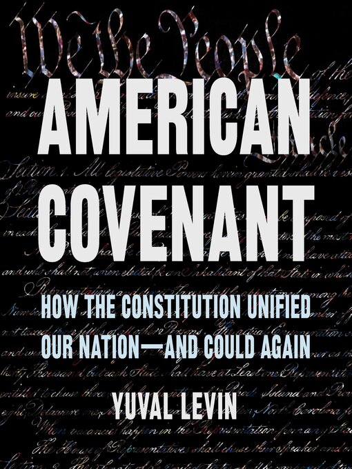 Title details for American Covenant by Yuval Levin - Available